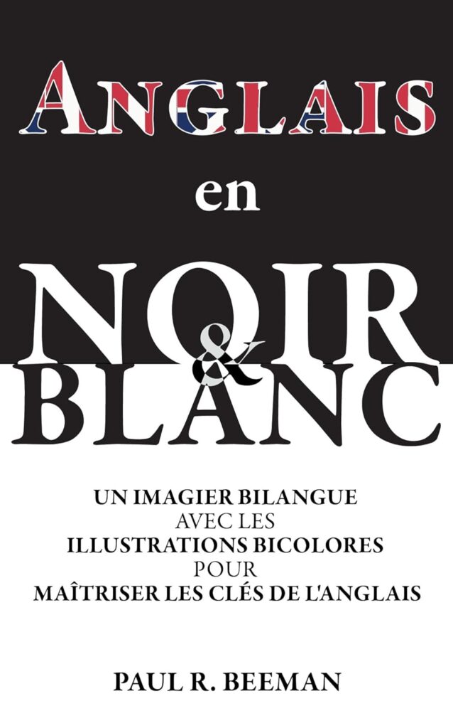 Book Cover of Anglais en Noir et Blanc an English Visual Dictionary for French speakers